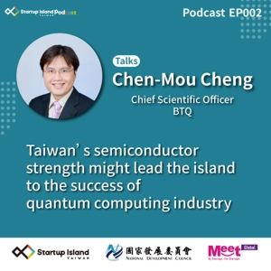 S1E2: Taiwan’s Semiconductor Strength Might Lead the Island to the Success of Quantum Computing Industry