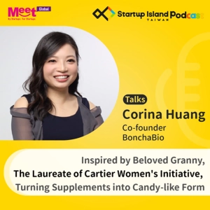 S1E25: Inspired by Beloved Granny, The Laureate of Cartier Women's Initiative, Turning Supplements into Candy-like Form