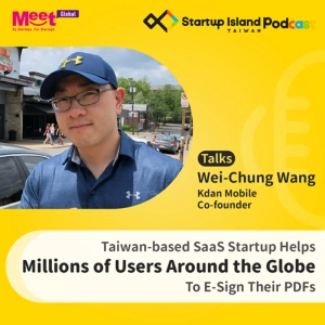 S1E14: Taiwan-based SaaS Startup Helps Millions of Users Around the Globe To E-Sign Their PDFs