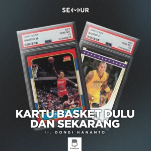 Episode 51: Kartu Basket Dulu Dan Sekarang