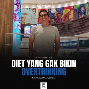 Diet Yang Gak Bikin Overthinking!