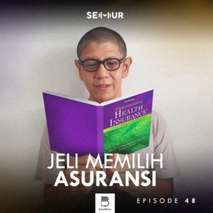 Episode 48: Jeli Memilih Asuransi