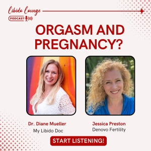 Orgasms and Pregnancy with Jessica Preston
