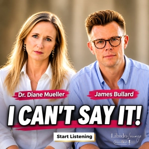 Why You Can't Tell Your Husband What You Want Part 1 with James Bullard