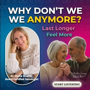 She Never Finishes. He Finishes Too Fast. Here's Why With Dr. Diane Mueller