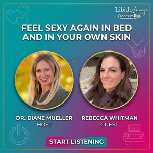 Feel Sexy Again In Bed and In Your Own Skin with Rebecca Whitman