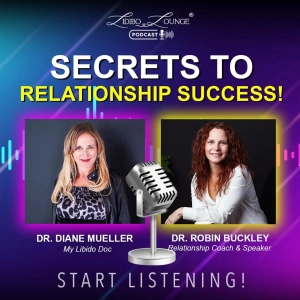 Improve Your RELATIONSHIPS Now with Proven Communication Secrets  with Dr. Robin Buckley