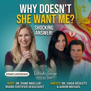 She's Not Broken. He Just Doesn't Know How Yet with Dr. Saida Désilets & Aaron Michael