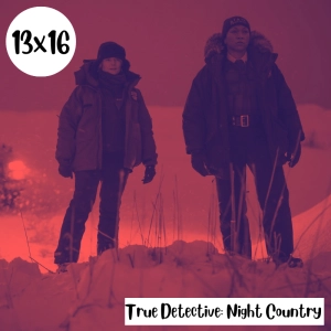 s13e16: Bastante asshole – True Detective s04