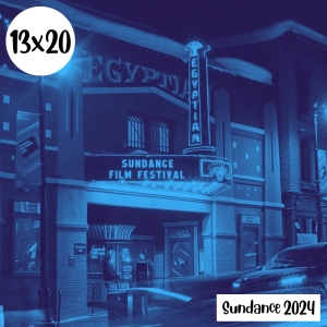 s13e20: Ritmo y energía – Sundance 2024