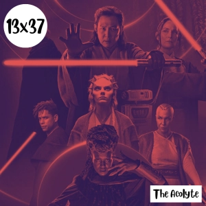 s13e37: La centración – The Acolyte