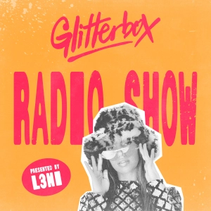 Glitterbox Radio Show 472: Hosted by L3NI