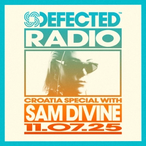 Defected Radio Show: Croatia Special with Sam Divine - 11-07-25