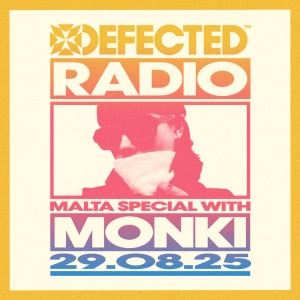 Defected Radio Show: Malta Special with Monki - 29-08-2025