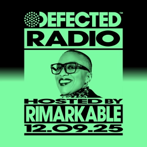 Defected Radio Show hosted by Rimarkable - 12-09-2025