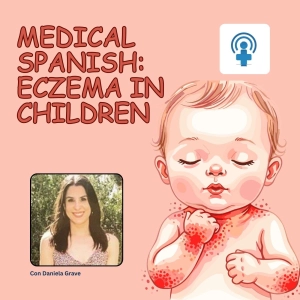 Medical Spanish for Assessing Eczema in Children