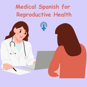 Learn Medical Spanish for Ob/Gyn – Sex and Pregnancy Questions
