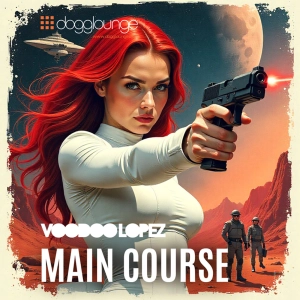 VOODOO LOPEZ: MAIN COURSE