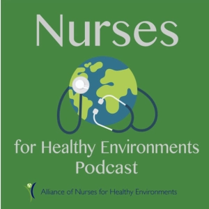 Nurses for Healthy Environments Podcast