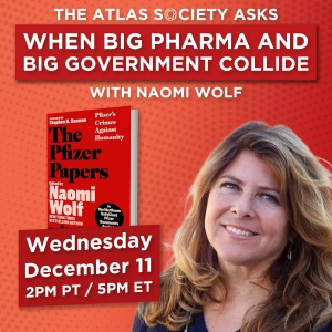 When Big Pharma and Big Government Collide with Naomi Wolf