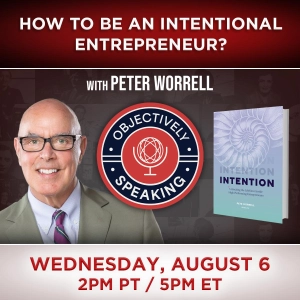 How to Be an Intentional Entrepreneur with Peter Worrell