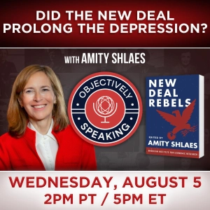 Did The New Deal Prolong The Depression? with Amity Shlaes