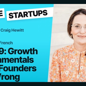 RS309: Growth Fundamentals Most Founders Get Wrong