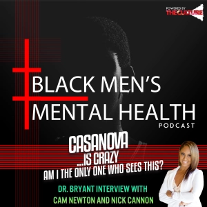 Casanova Is Crazy: Dr. Bryant Interview with Cam Newton and Nick Cannon