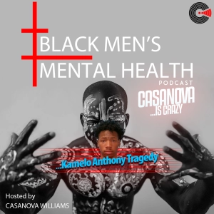 Casanova is Crazy: Kamelo Anthony Tragedy