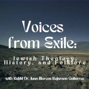 Voices from Exile: Delving into Jewish Theology, History, and Folklore