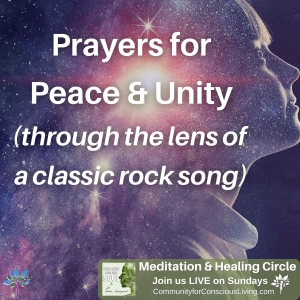 Prayers for Peace & Unity (through the lens of a classic rock song)