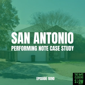 Performing Note Case Study:  San Antonio Owner-Financed Note Deal