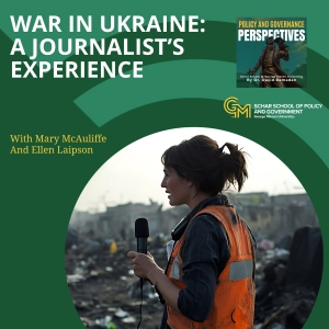 War In Ukraine: A Journalist’s Experience With Mary McAuliffe And Ellen Laipson