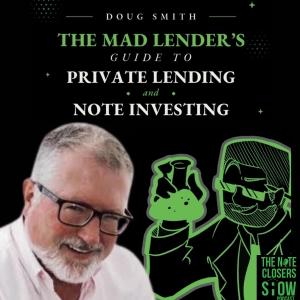30 Years of Private Money Lending Lessons Learned with Doug Smith