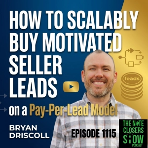 How to Scalably Buy Motivated Seller Leads on a Pay-Per-Lead Model with Bryan Driscoll
