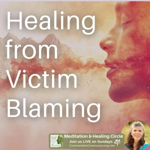 Healing from Victim Blaming