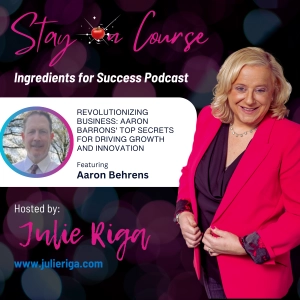 Revolutionizing Business: Aaron Barrons' Top Secrets for Driving Growth and Innovation