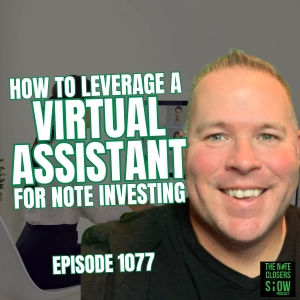 How to Leverage a Virtual Assistant For Your Note Investing