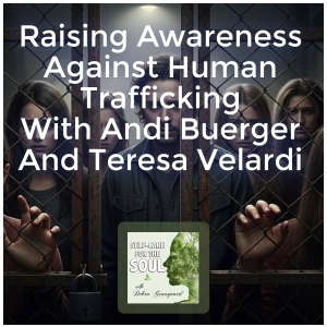 Raising Awareness Against Human Trafficking With Andi Buerger And Teresa Velardi