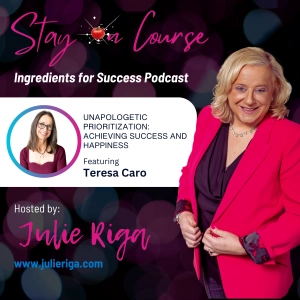 Unapologetic Prioritization: Achieving Success and Happiness Teresa Caro