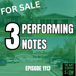 Investing in Performing Notes: Analyzing 3 Active Real Estate Note Deals