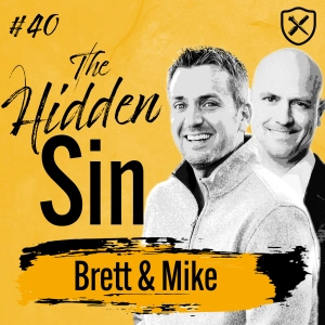 The Hidden Sin: Greed - What Does It Mean To Not Covet? | Brett Snodgrass & Michael Stansbury