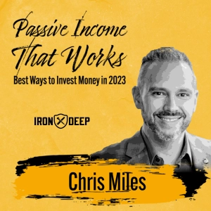 Passive Income That Works - Best Ways to Invest Money in 2023 - Chris Miles