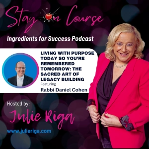 Living with Purpose Today So You're Remembered Tomorrow: The Sacred Art of Legacy Building