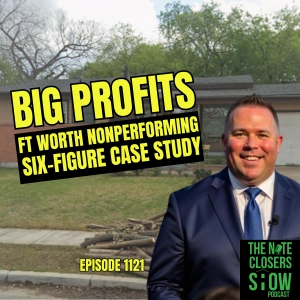 Nonperforming Ft Worth Note Case Study: From $5K to Six Figures