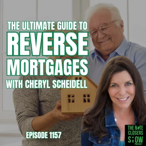 Reverse Mortgages 101: Eliminating Mortgage Payments & Building Wealth in Retirement with Cheryl Scheidell