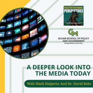A Deeper Look Into The Media Today With Mark Halperin And Dr. David Rehr