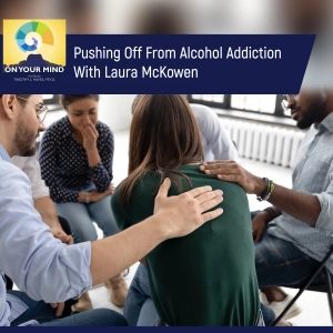 Pushing Off From Alcohol Addiction With Laura McKowen