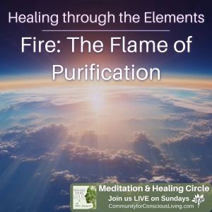 Healing through the Elements: Fire - The Flame of Purification