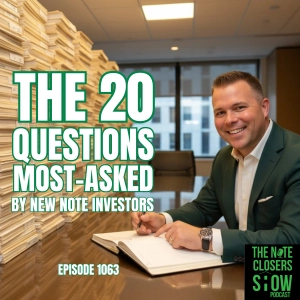 The 20 Most-Asked Questions  By New Note Investors
